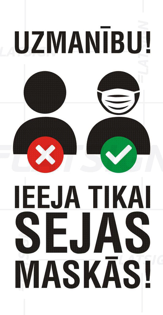 Uzlīme – Uzmanību! Ieeja tikai sejas maskās!, 9 x 18 cm Latsign