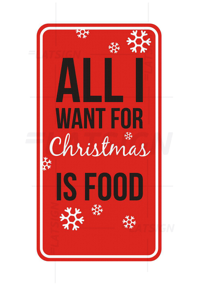 Zīme Ziemassvētkiem - All I Want For Christmas Is Food, 114mm x 220mm Latsign