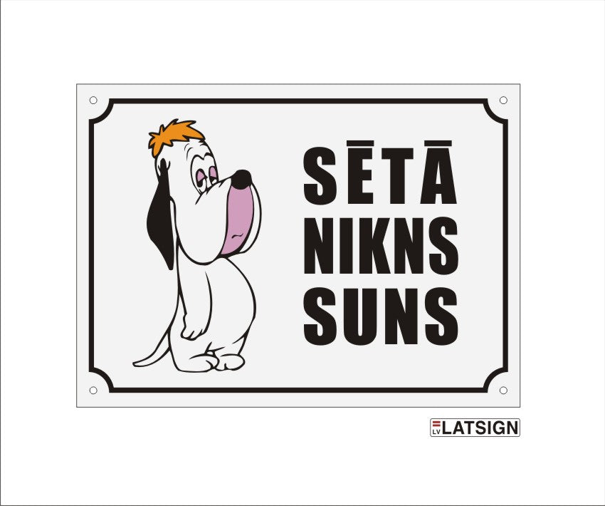 Zīme ar suni SĒTĀ NIKNS SUNS – Droopy, 160 x 220mm