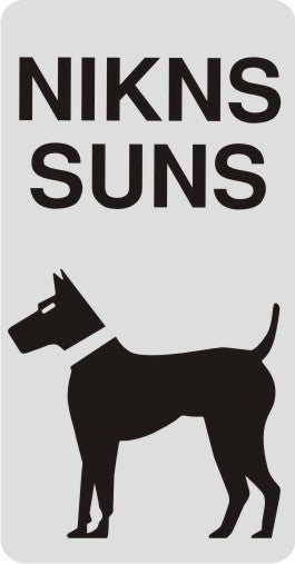 Zīme ar suni NIKNS SUNS, 114mm x 220mm